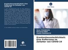 Krankenhaussterblichkeit: Eine Pufferzone im Zeitalter von COVID-19 kitap kapağı