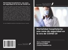 Portada del libro de Mortalidad hospitalaria: una zona de seguridad en la era de COVID-19