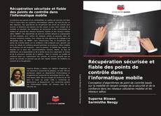 Buchcover von Récupération sécurisée et fiable des points de contrôle dans l'informatique mobile