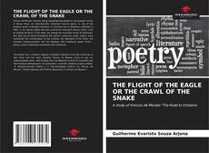 Capa do livro de THE FLIGHT OF THE EAGLE OR THE CRAWL OF THE SNAKE 
