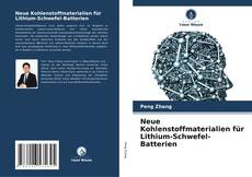 Capa do livro de Neue Kohlenstoffmaterialien für Lithium-Schwefel-Batterien 