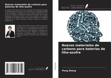 Buchcover von Nuevos materiales de carbono para baterías de litio-azufre