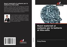 Bookcover of Nuovi materiali al carbonio per le batterie al litio-zolfo