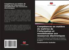 Portada del libro de Compétences en matière de maîtrise de l'information et sensibilisation aux ressources électroniques