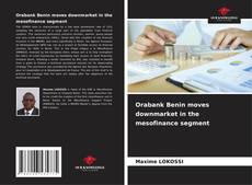 Capa do livro de Orabank Benin moves downmarket in the mesofinance segment 