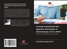 Copertina di Concept fondamental des appareils électriques et électroniques et leur utilité