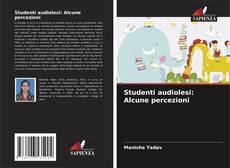Bookcover of Studenti audiolesi: Alcune percezioni