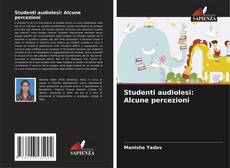Buchcover von Studenti audiolesi: Alcune percezioni