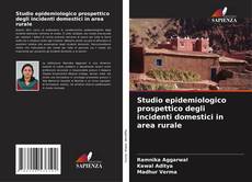 Studio epidemiologico prospettico degli incidenti domestici in area rurale kitap kapağı