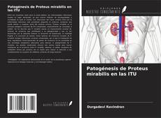 Bookcover of Patogénesis de Proteus mirabilis en las ITU