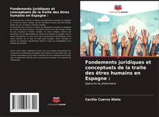 Capa do livro de Fondements juridiques et conceptuels de la traite des êtres humains en Espagne : 