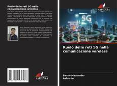 Bookcover of Ruolo delle reti 5G nella comunicazione wireless