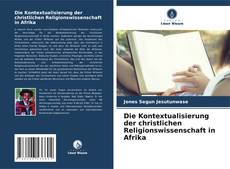 Die Kontextualisierung der christlichen Religionswissenschaft in Afrika kitap kapağı