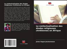 Portada del libro de La contextualisation des études religieuses chrétiennes en Afrique