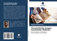 Verweichlichte Jungen, machohafte Mädchen kitap kapağı