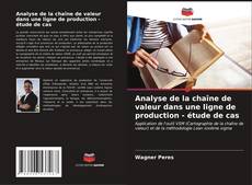 Copertina di Analyse de la chaîne de valeur dans une ligne de production - étude de cas