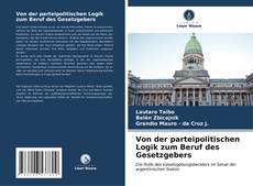 Buchcover von Von der parteipolitischen Logik zum Beruf des Gesetzgebers