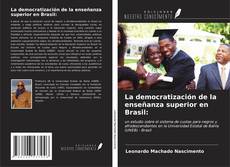 Bookcover of La democratización de la enseñanza superior en Brasil: