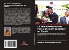 La démocratisation de l'enseignement supérieur au Brésil: kitap kapağı