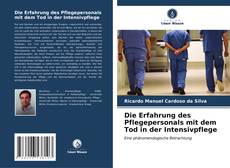 Die Erfahrung des Pflegepersonals mit dem Tod in der Intensivpflege kitap kapağı