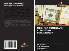 MODI PER AUMENTARE IL PROFITTO DELL'AZIENDA kitap kapağı