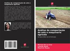Couverture de Análise da compactação do solo e maquinaria agrícola