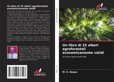 Un libro di 25 alberi agroforestali economicamente validi kitap kapağı