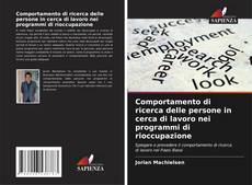 Обложка Comportamento di ricerca delle persone in cerca di lavoro nei programmi di rioccupazione