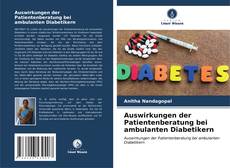 Capa do livro de Auswirkungen der Patientenberatung bei ambulanten Diabetikern 
