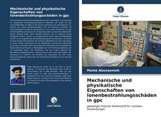 Capa do livro de Mechanische und physikalische Eigenschaften von Ionenbestrahlungsschäden in gpc 