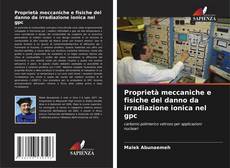 Buchcover von Proprietà meccaniche e fisiche del danno da irradiazione ionica nel gpc