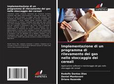Capa do livro de Implementazione di un programma di rilevamento dei gas nello stoccaggio dei cereali 