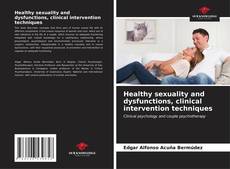 Couverture de Healthy sexuality and dysfunctions, clinical intervention techniques