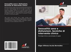 Capa do livro de Sessualità sana e disfunzioni, tecniche di intervento clinico 
