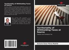 Capa do livro de Territoriality of Withholding Taxes at Source 