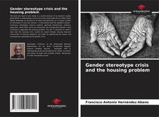 Capa do livro de Gender stereotype crisis and the housing problem 