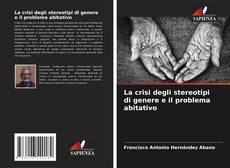 Bookcover of La crisi degli stereotipi di genere e il problema abitativo