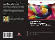 Bookcover of Les registres épistémiques dans l'œuvre de Pichon-Riviére