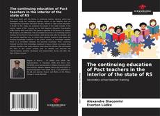 Portada del libro de The continuing education of Pact teachers in the interior of the state of RS