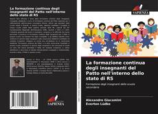 Copertina di La formazione continua degli insegnanti del Patto nell'interno dello stato di RS