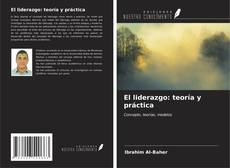 Bookcover of El liderazgo: teoría y práctica