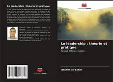 Copertina di Le leadership : théorie et pratique