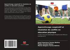 Bookcover of Apprentissage coopératif et résolution de conflits en éducation physique