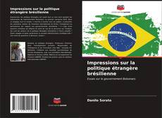 Bookcover of Impressions sur la politique étrangère brésilienne