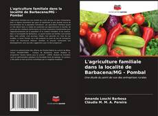 Copertina di L'agriculture familiale dans la localité de Barbacena/MG - Pombal