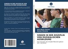 Bookcover of SINGEN IN DER DISZIPLIN VON MUSIKALISCHEN AUSBILDUNG