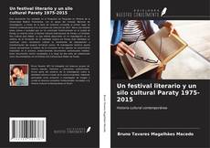 Обложка Un festival literario y un silo cultural Paraty 1975-2015