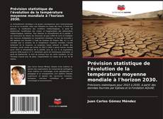 Prévision statistique de l'évolution de la température moyenne mondiale à l'horizon 2030. kitap kapağı