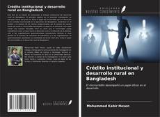 Buchcover von Crédito institucional y desarrollo rural en Bangladesh