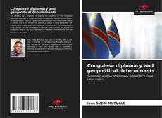 Bookcover of Congolese diplomacy and geopolitical determinants